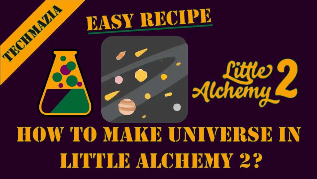 How to make Universe in Little Alchemy 2? [Solved 100] Techmazia