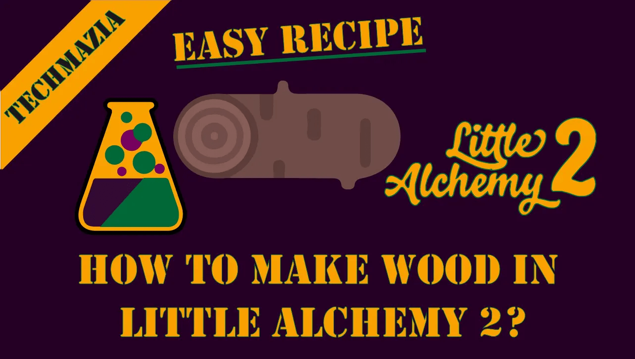 How to Make Wood in Little Alchemy 2? [Solved 100] Techmazia