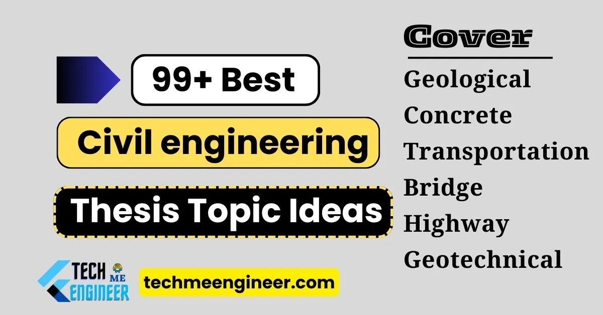 The Best Civil Engineering Thesis Topic [ 99+ Topic Ideas}