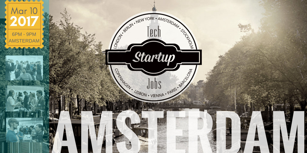Tech Startup Job Fair Amsterdam Spring 2017 TechMeetups