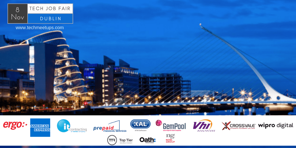DUBLIN TECH JOB FAIR CLOSE UP ON OUR COMPANIES TechMeetups