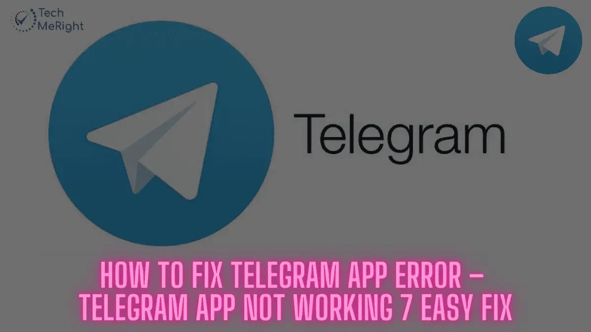 How to Fix Telegram App Error TechMeRight Blogs on Tech Trend