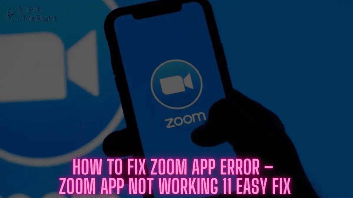 How to Fix Zoom App Error TechMeRight