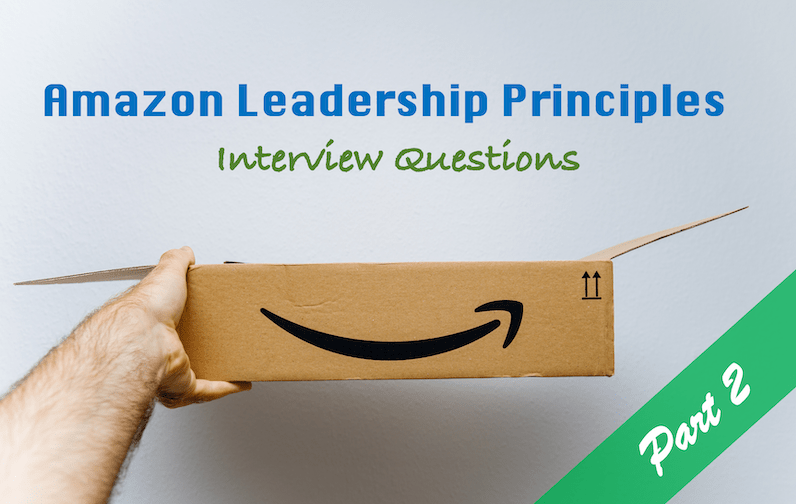 Amazon Leadership Principles Interview Questions Part 1 TechMockInterview Blog