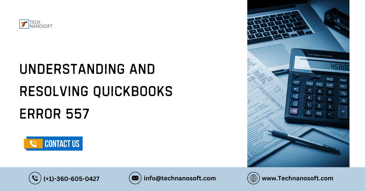 Understanding and Resolving QuickBooks Error 557