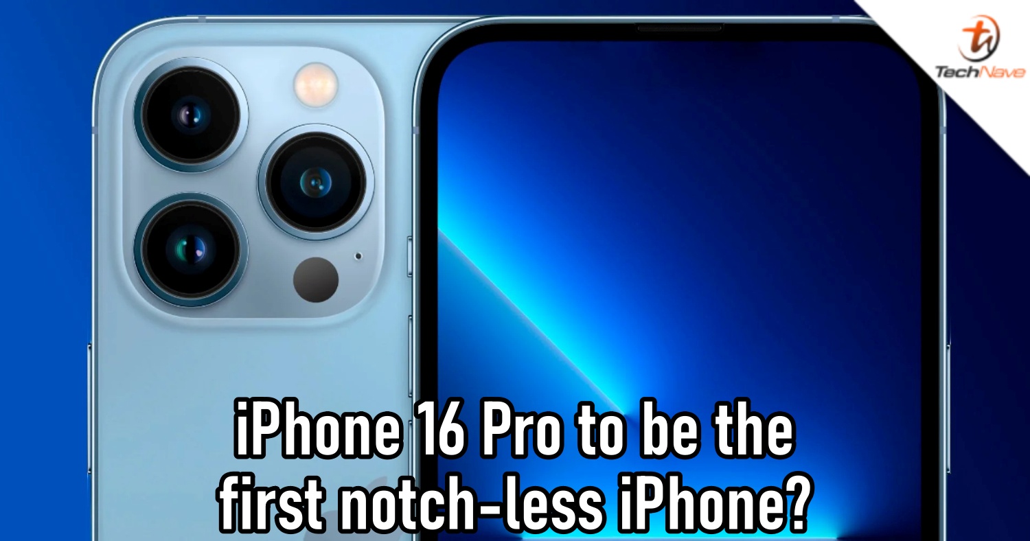 The first notchless and ‘fullscreen’ iPhone may only come in 2024