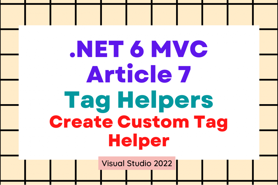6 MVC Series Article 7 Tag Helpers TechnCode Tools