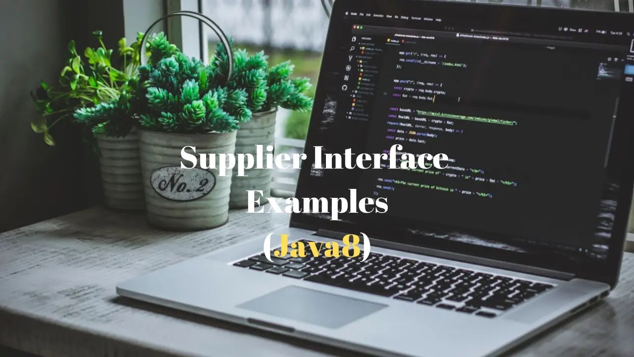 Supplier Interface in Java 8 with examples Techndeck (Updated 2019)