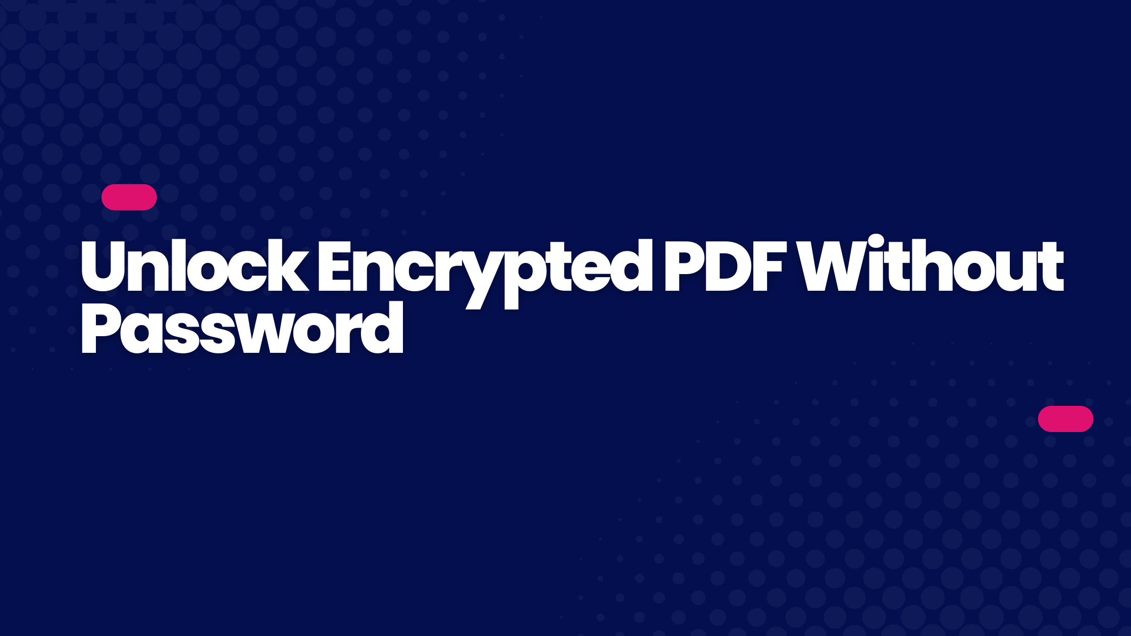 How to Unlock Encrypted PDF Without Password (Win / Mac)