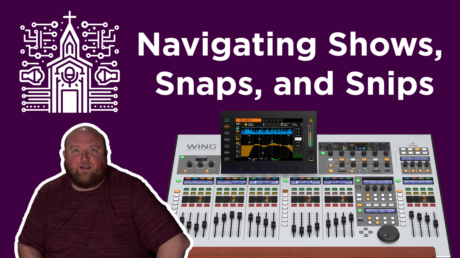 Behringer Wing Navigating Shows, Snaps, and Snips for Effective Mixing