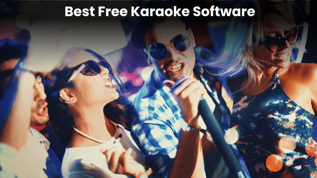 2024 Best Free Karaoke Software Professional Karaoke Software Free