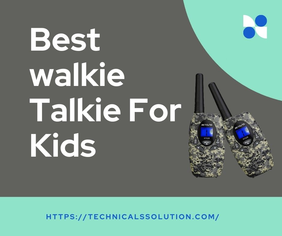 Best Walkie Talkie For Kids (December 2023)