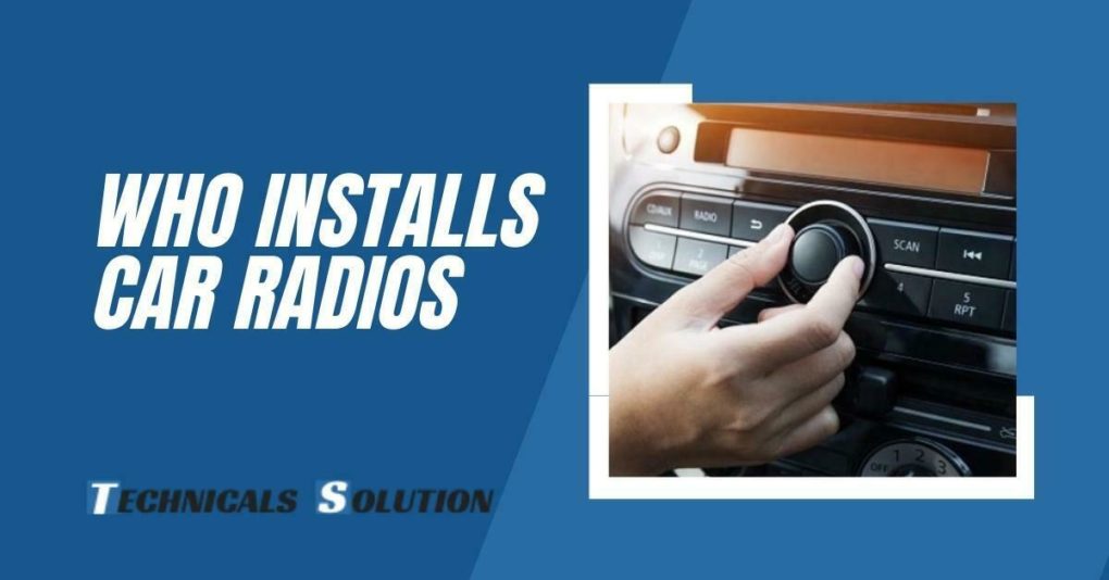 Who Installs Car Radios (January 2024)