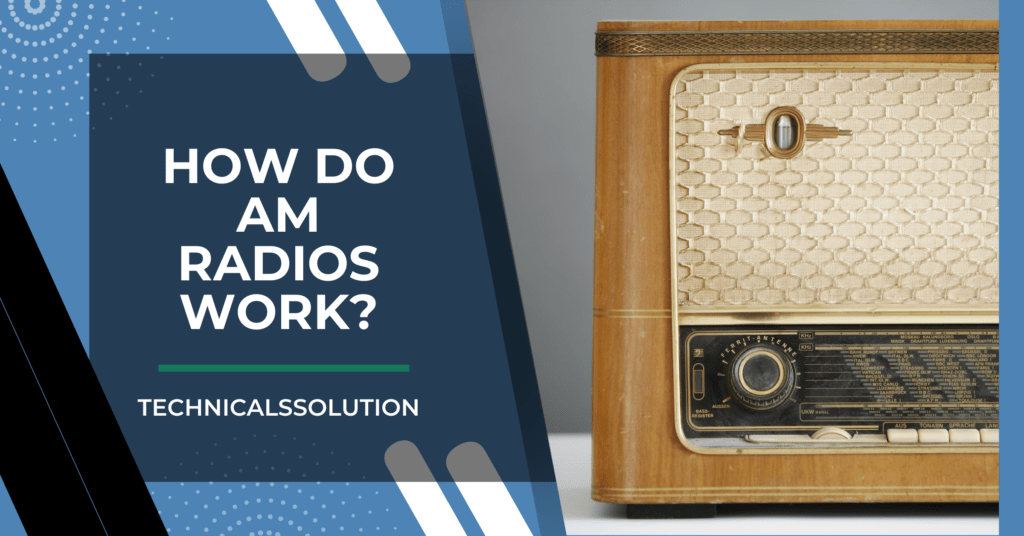 How Do AM Radios Work? (January 2024)