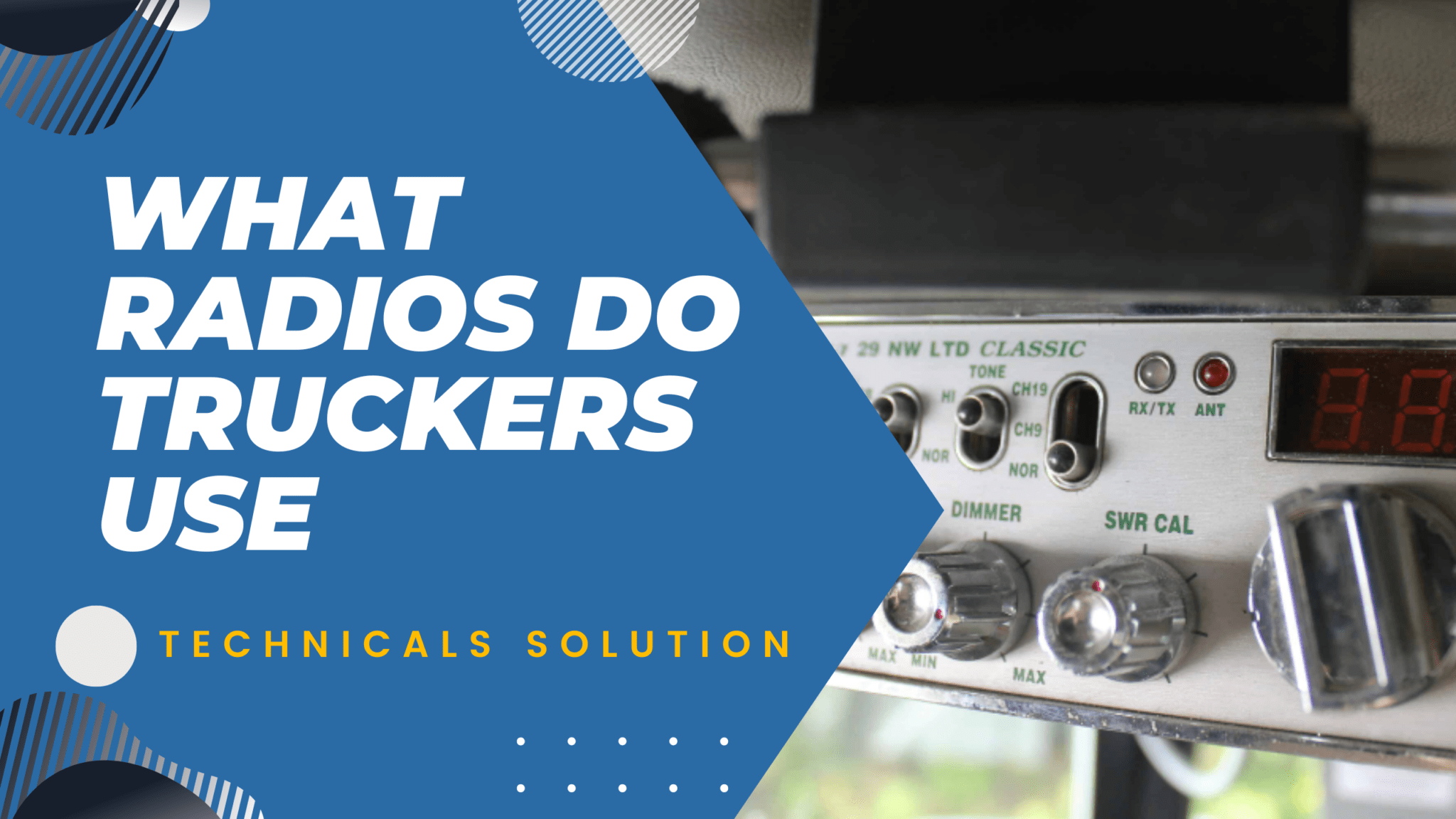 What Radios Do Truckers Use? Truck Radio Different From Other