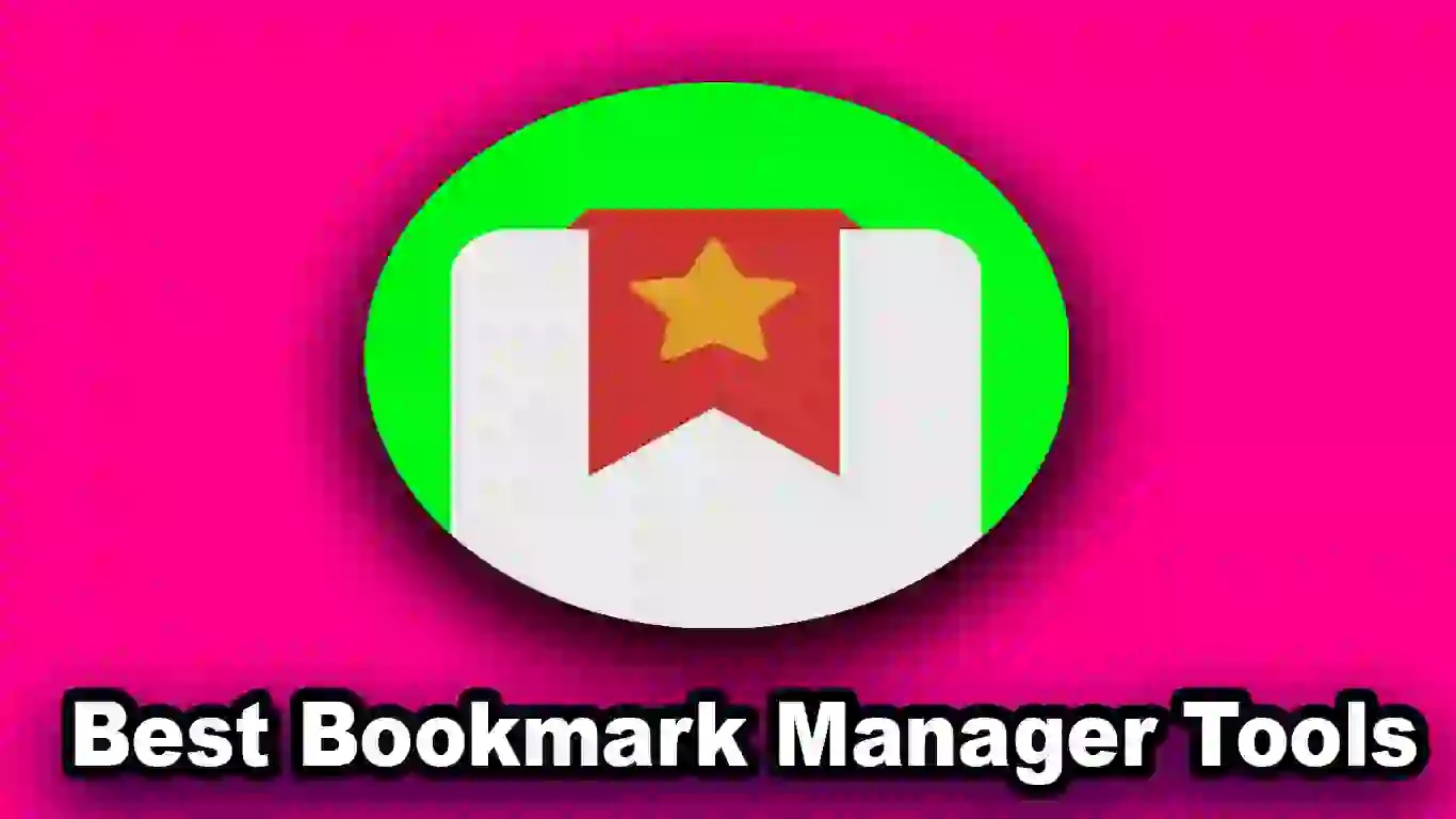 13 Best Bookmark Manager Tools To Manage Bookmarks [2022]