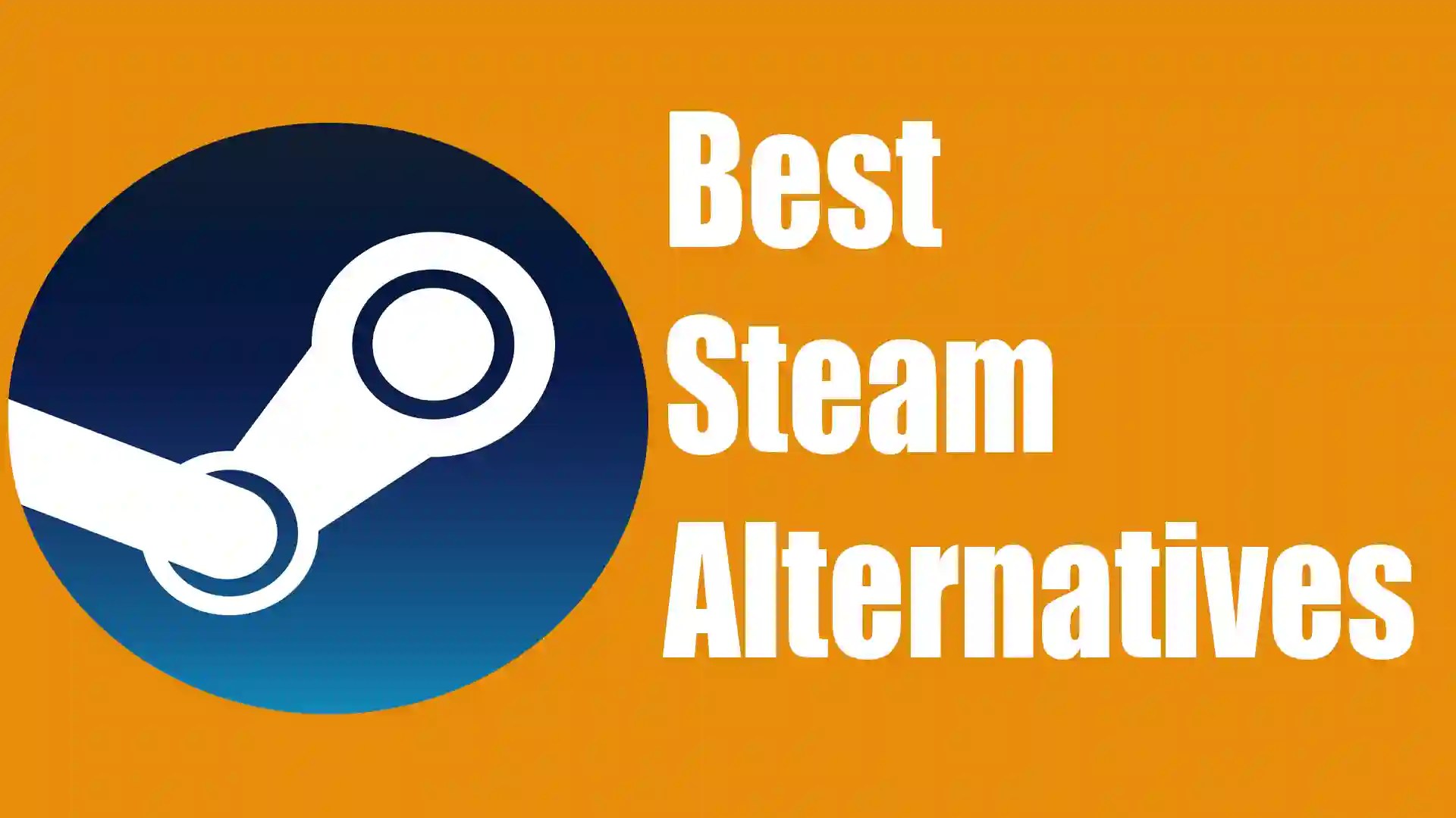 17 Top Steam Alternatives To Spice Up Your Gaming Experience