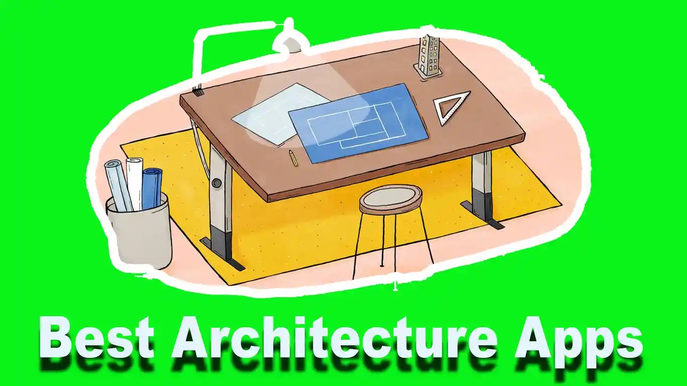 11 Best Architecture Apps For Beginners and Professional