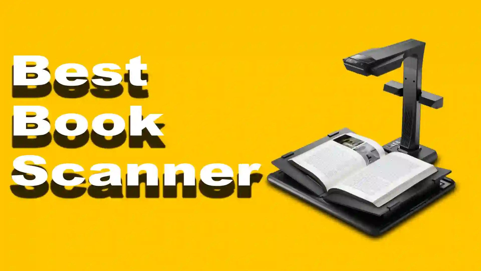9 Best Book Scanners To Get The Best Scan Quality [2023]
