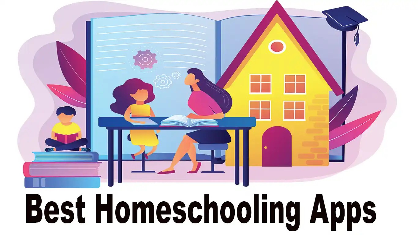 11 Best Homeschooling Apps For Stress Free Homeschooling