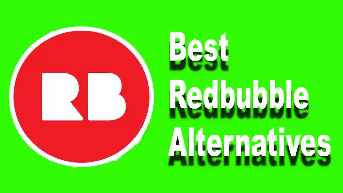 13 Top Redbubble Alternatives For Independent Artists [2023]