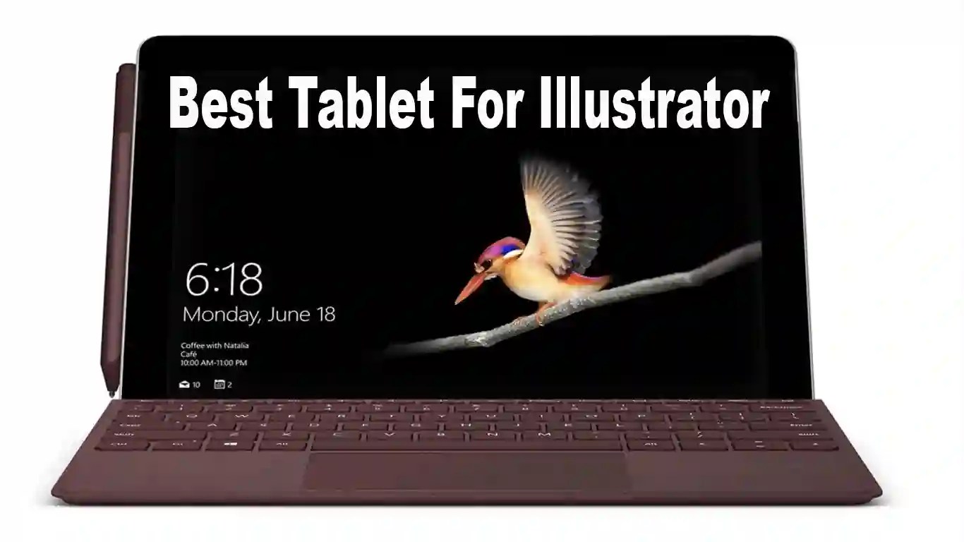 9 The Best Tablet For Illustrator To Buy in 2022 Reviewed