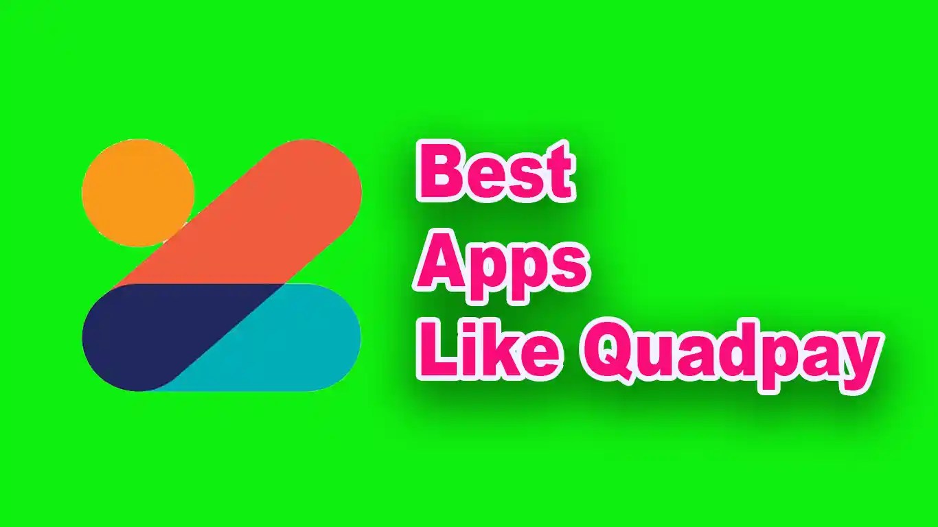 17 Best Apps Like Quadpay To Buy Now and Pay later 😎😎