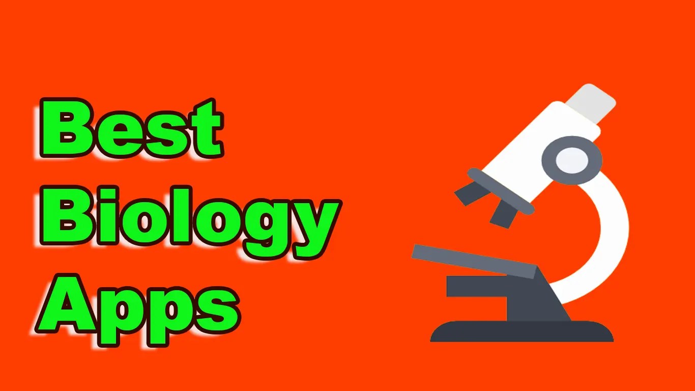 17 Best Biology Apps For Students To Study Biology [2024]