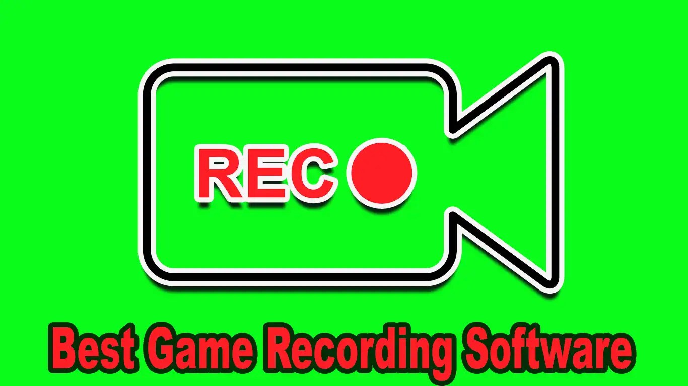 9 Best Game Recording Software To Record Your Game Play