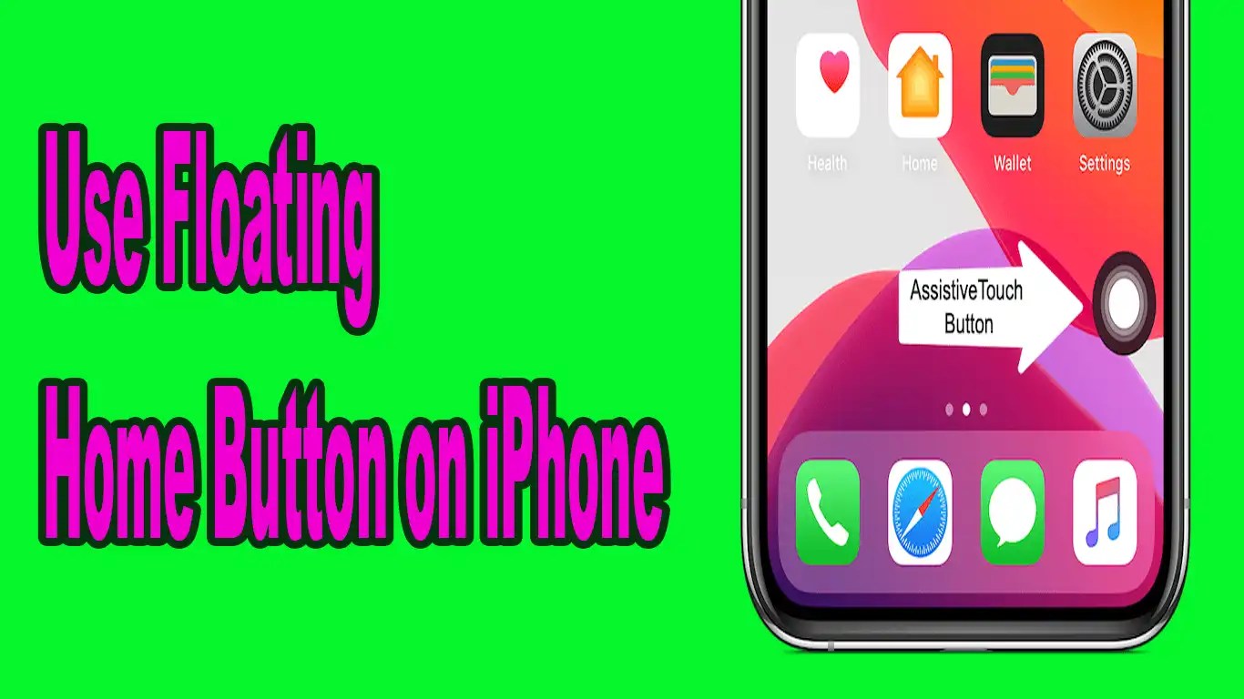 How To Use Floating Home Button on iPhone [StepByStep]