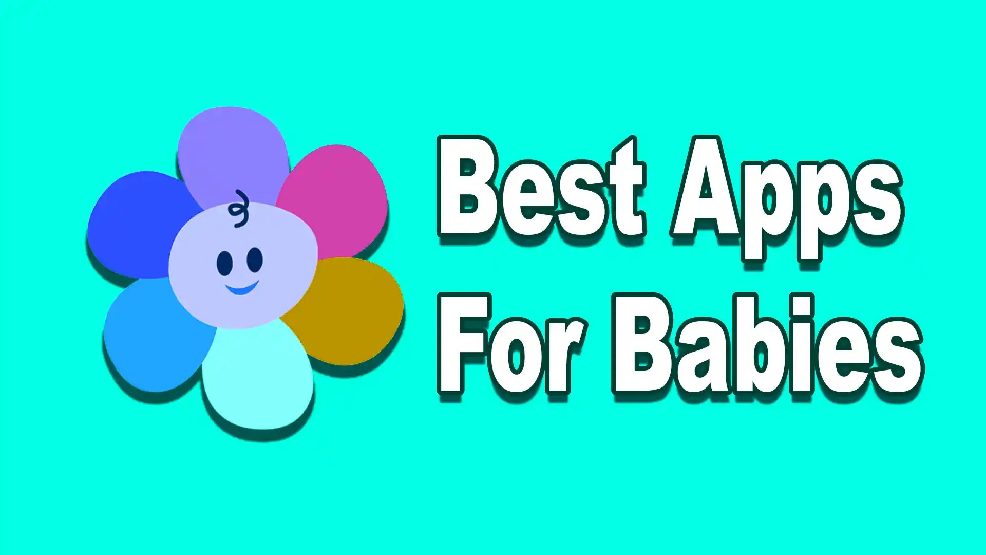 11 Best Apps For Babies For Development [2022]