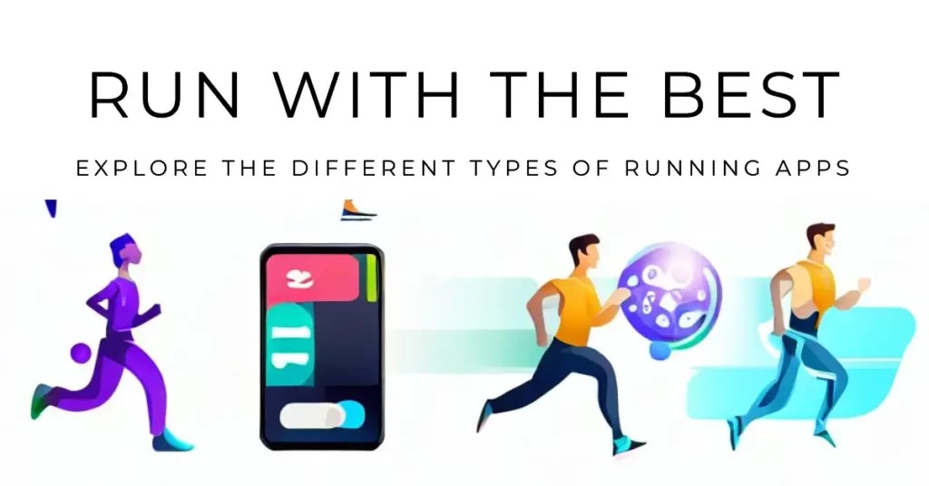 9 Best Running Apps To Unleash Your Full Potential [2023]