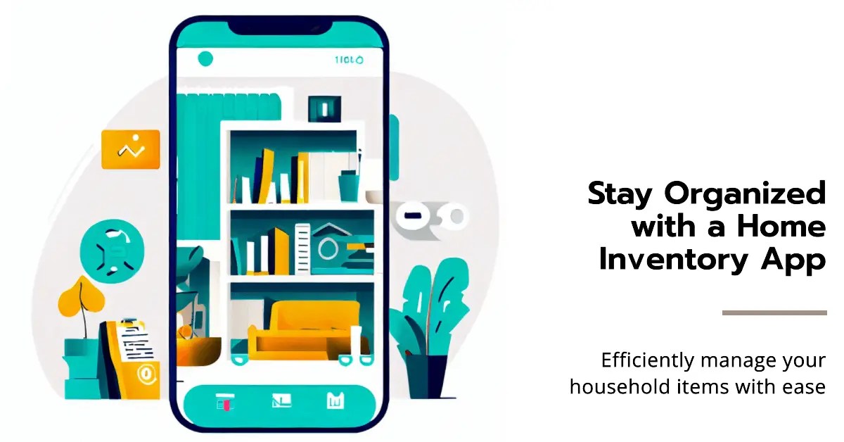 7 Best Home Inventory Apps From Chaos To Order [2023]