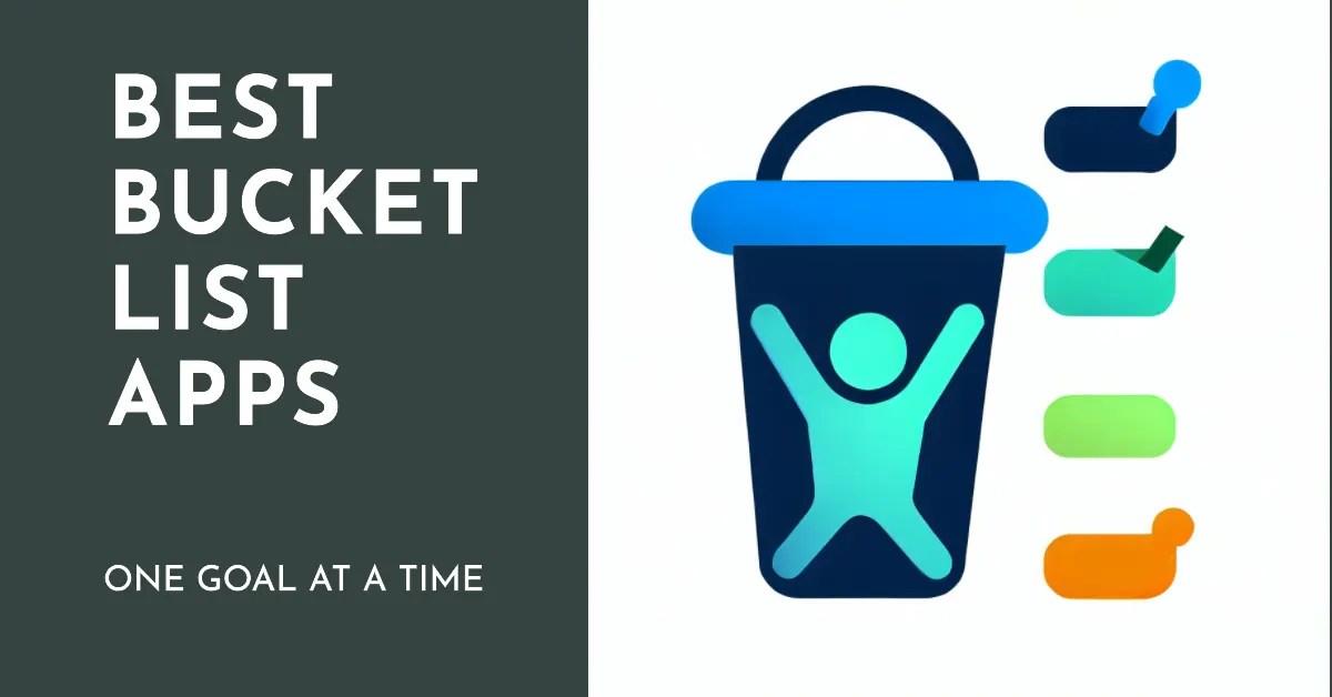 9 Best Bucket List Apps To Achieve Your Lifetime Goals[2024]