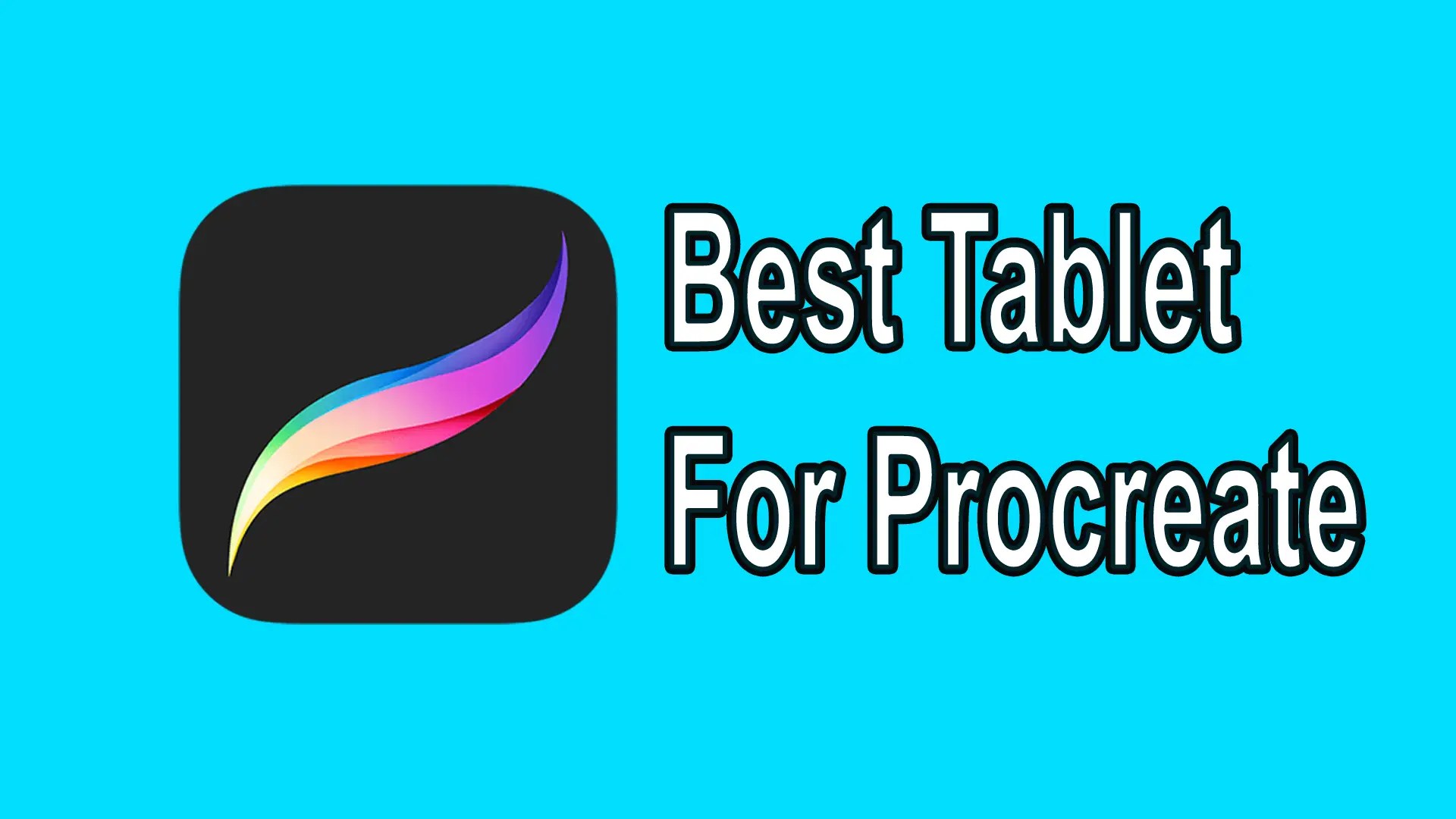 13 Best Tablet For Procreate To Upgrade Your Art Game [2023]