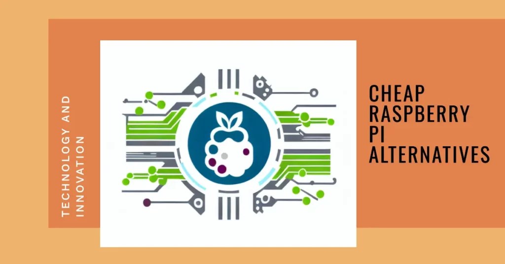 9 Top Raspberry Pi Alternatives For Your Next Project 2023