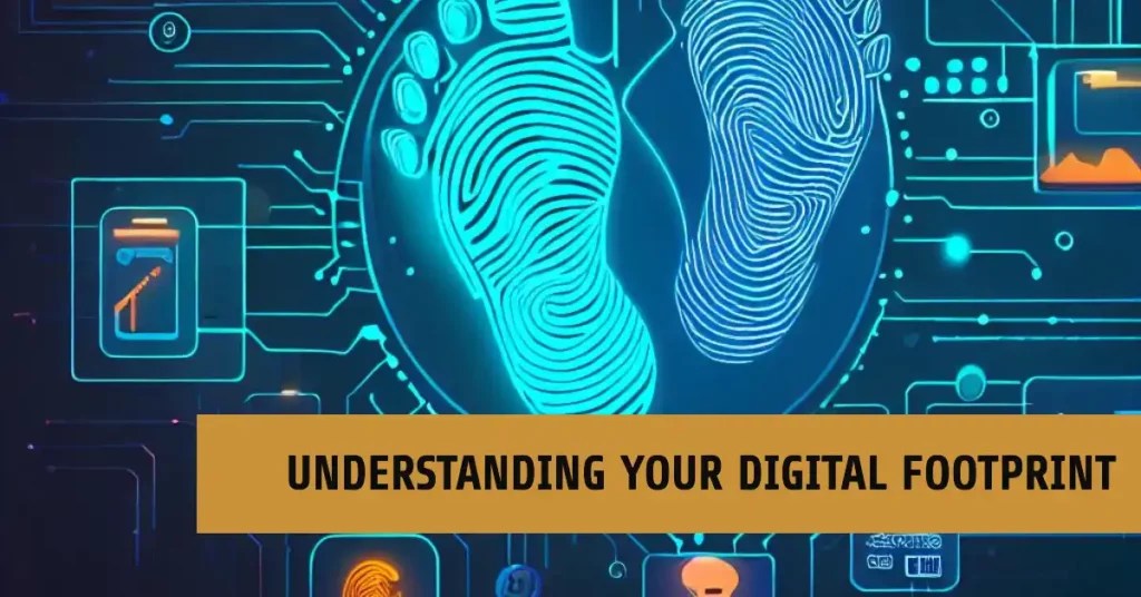 7 Top Digital Footprint Checker Tools To Stay One Step Ahead