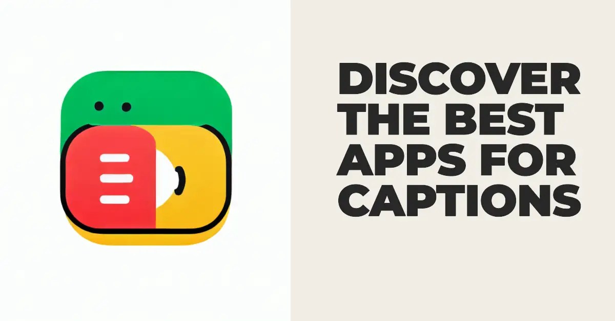 11 Best Apps For Captions To Master The Art of Captions 2023
