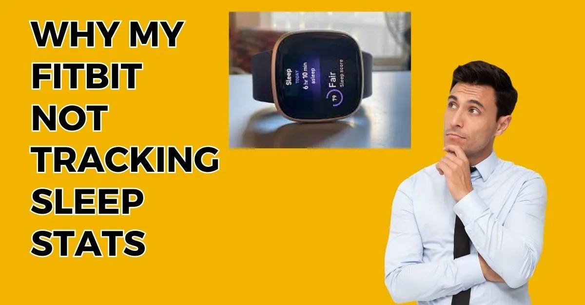 How To Fix Fitbit Not Tracking Sleep Stats (10 Ways) Technob