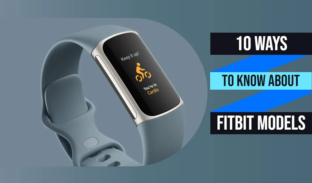 10 Ways To Know What Fitbit Model You Have Technob