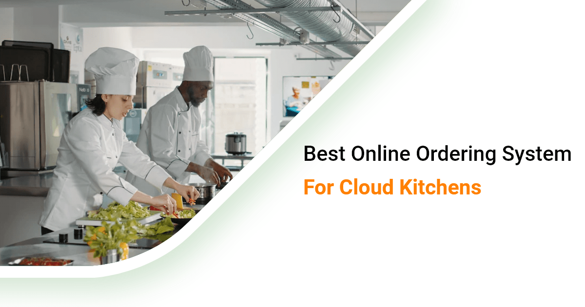Best Online Ordering System for Cloud Kitchens? Technology Remark