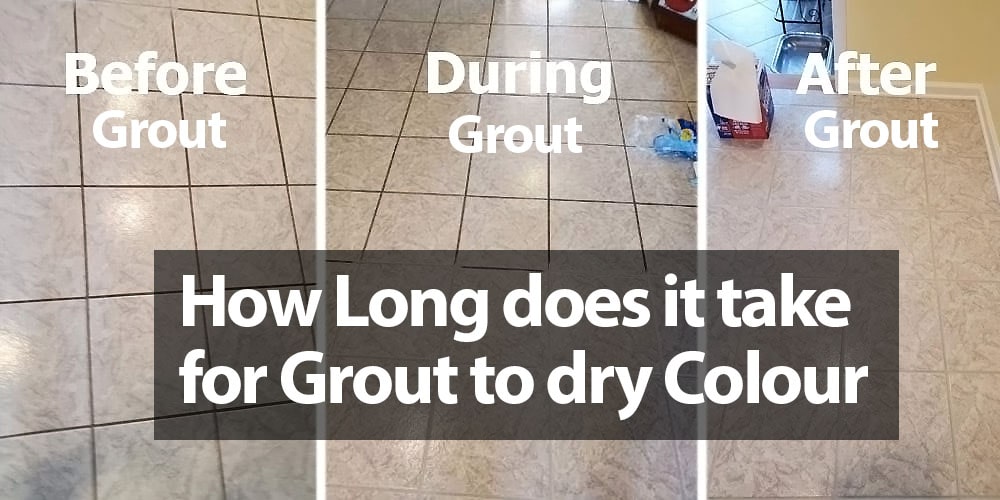 How Long does Grout Take to Dry Types, Process
