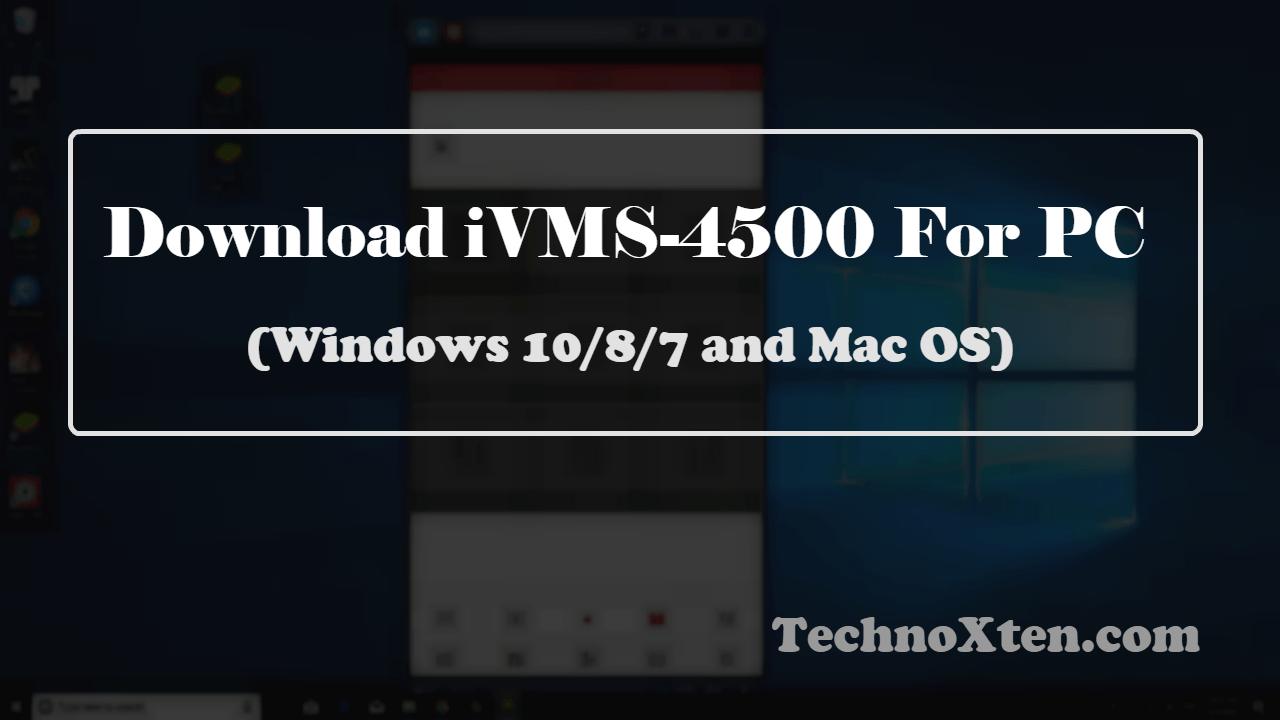 Download iVMS4500 for PC Windows 10/7/8 Laptop