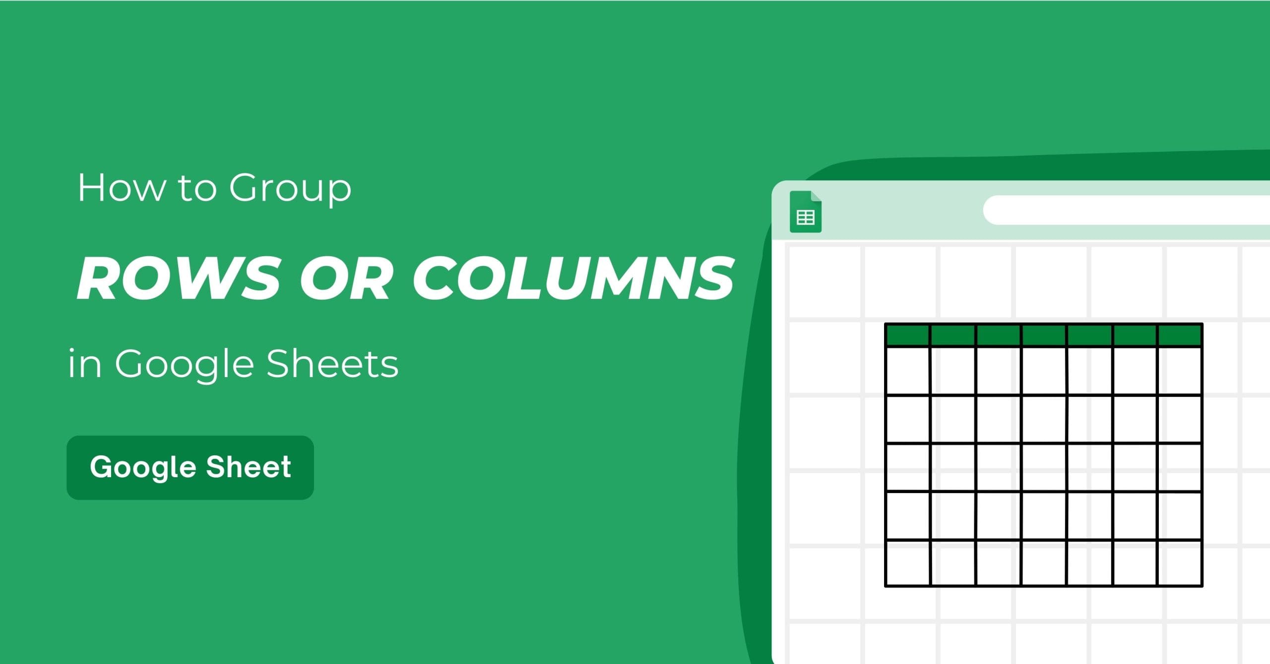 How to Group Rows or Columns in Google Sheets TechObservatory