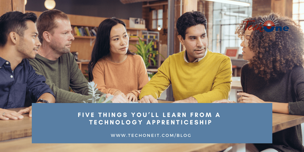5 Things You’ll Learn from a Technology Apprenticeship