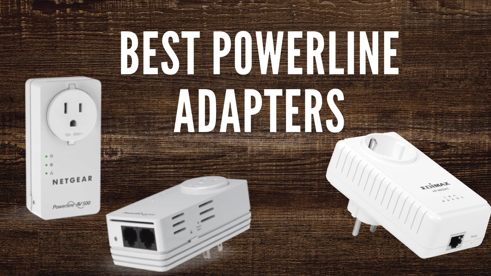 Best Powerline Adapters in 2021 Some of the Best Picks from Amazon