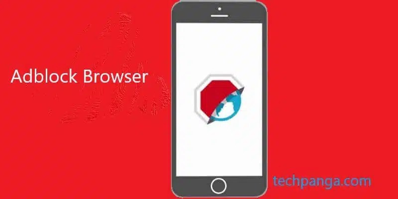 Best Android Adblock Browser "No Root required" TechPanga
