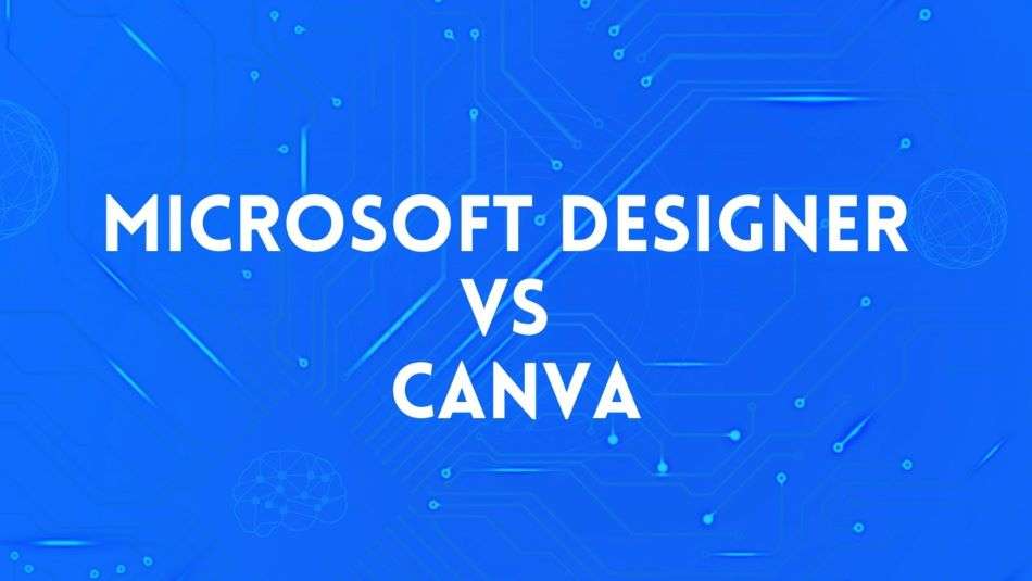 Microsoft Designer Vs Canva AI Graphic Design Tech Pilot