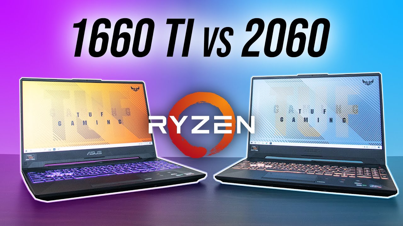 GTX 1660 Ti vs RTX 2060 Ryzen Laptop Comparison
