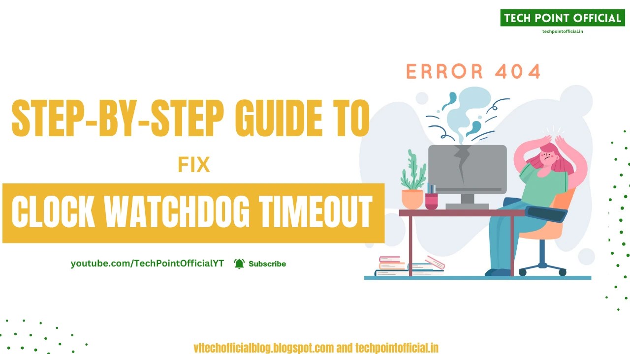 StepbyStep guide to fix the clock watchdog timeout error on Windows